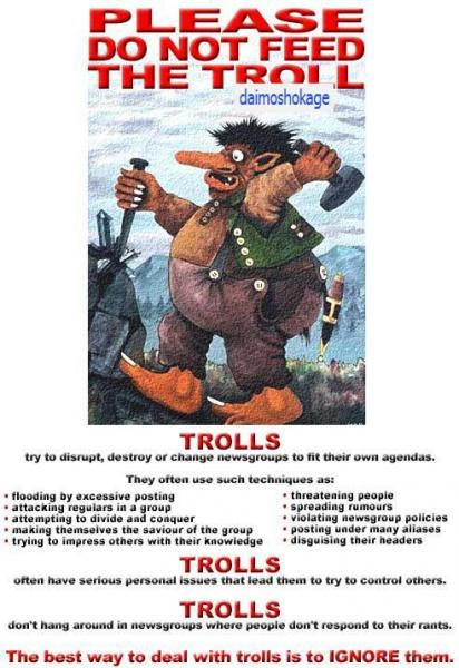 Name:  please-do-not-feed-the-troll.jpg
Views: 121
Size:  51.6 KB