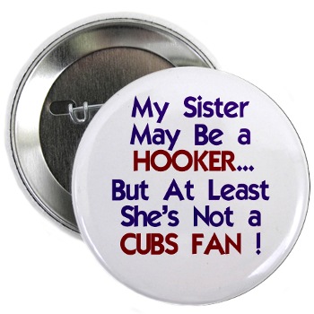Name:  sister-cubs-hooker-button.jpg
Views: 192
Size:  37.3 KB