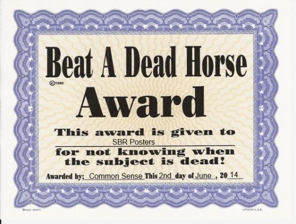 Name:  beat-a-dead-horse-award.jpg
Views: 107
Size:  55.6 KB
