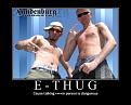 Click image for larger version

Name:	E-thug2.jpg
Views:	48
Size:	33.1 KB
ID:	29098499