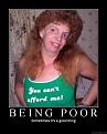 Click image for larger version

Name:	Being Poor.jpg
Views:	92
Size:	32.6 KB
ID:	29106781