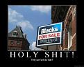 Click image for larger version

Name:	Blacks for Sale.jpg
Views:	106
Size:	32.2 KB
ID:	29106787